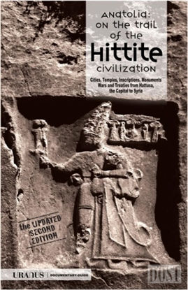 Anatolia On The Trail of The Hittite Civilization